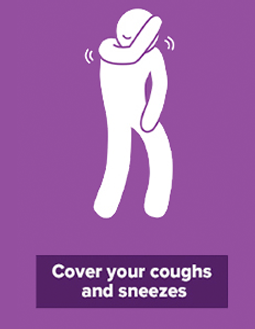 Cover your coughs and sneezes